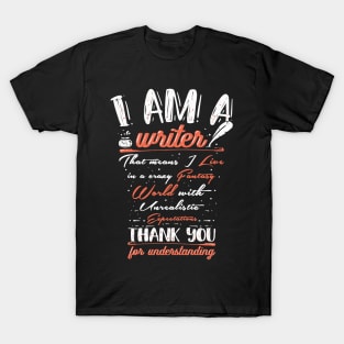 I am a writer - I build my own Fantasy World - Funny Author Gift T-Shirt